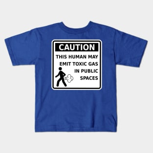 Fart Caution This Human May Emit Toxic Gas Funny Gag Gift Kids T-Shirt